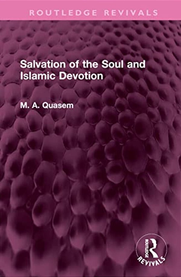 Salvation Of The Soul And Islamic Devotion-..
