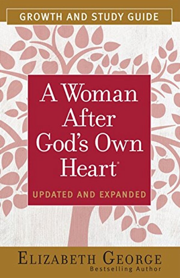 A Woman After God's Own Heart Growth And Study Guide-..