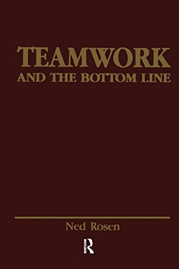 Teamwork And The Bottom Line: Groups Make A Difference-..
