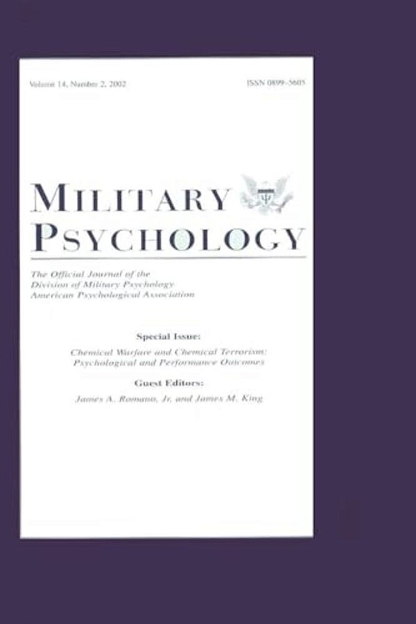 Chemical Warfare And Chemical Terrorism: Psychological And Performance Outcomes: A Special Issue Of Military Psychology-..