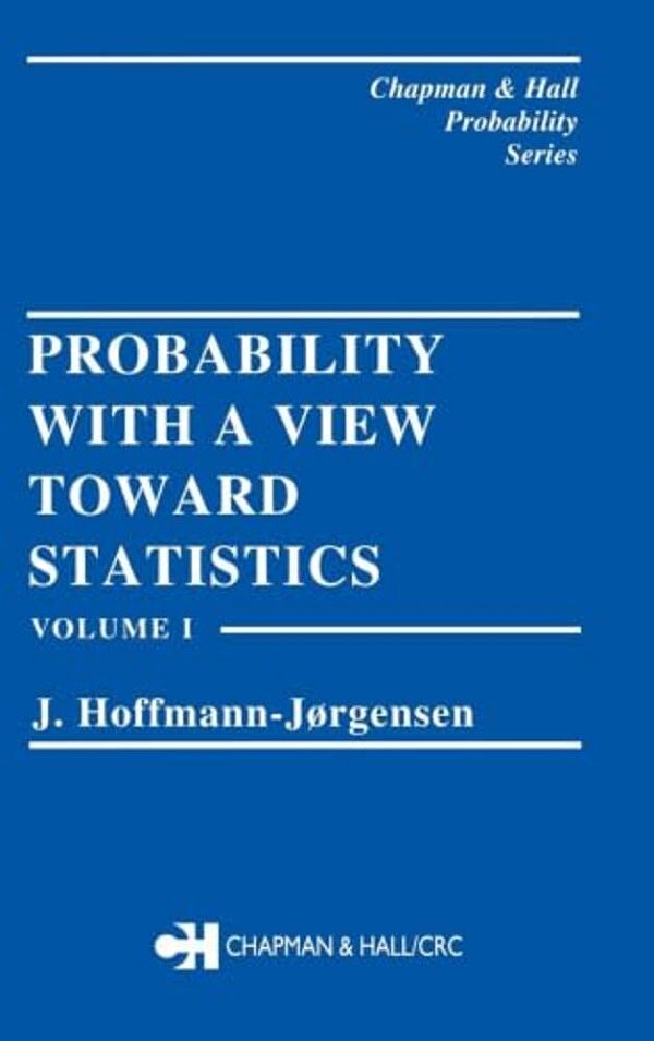 Probability With A View Towards Statistics, Volume I-..