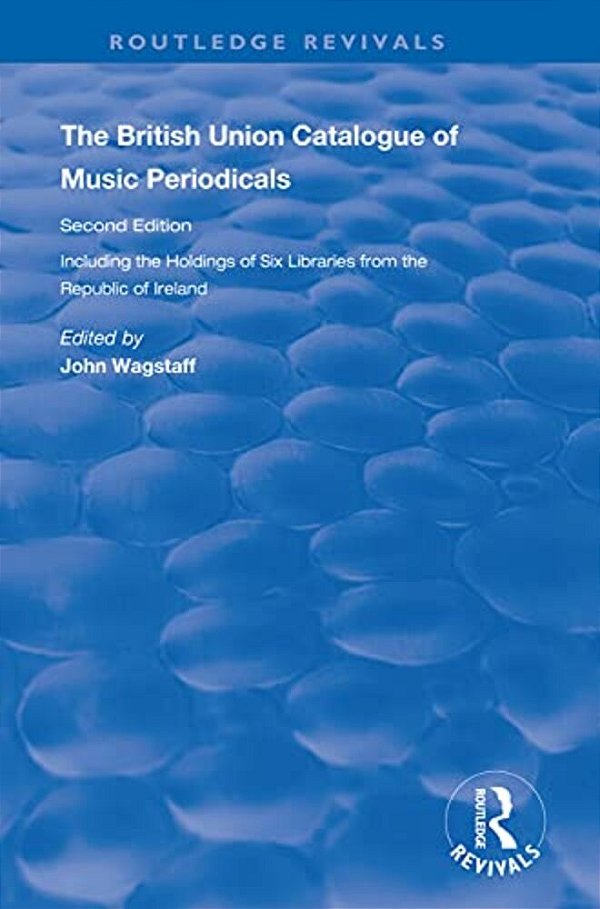 The British Union Catalogue Of Music Periodicals-..
