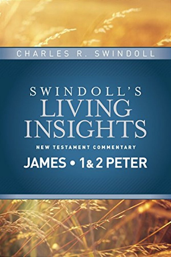 Insights On James, 1 & 2 Peter-..