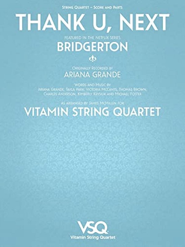 Thank U, Next - Featured In The Netflix Series Bridgerton For String Quartet-..