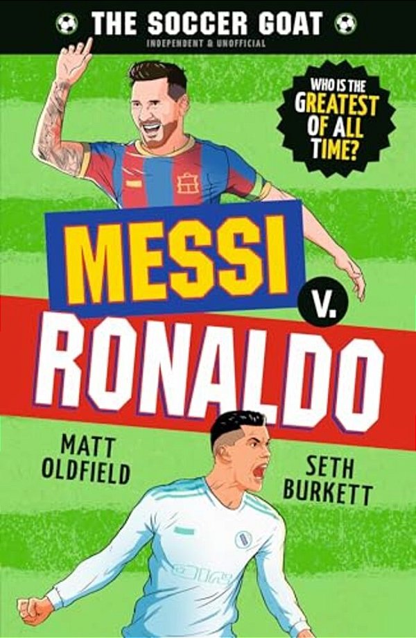 The Soccer Goat: Messi V. Ronaldo-..