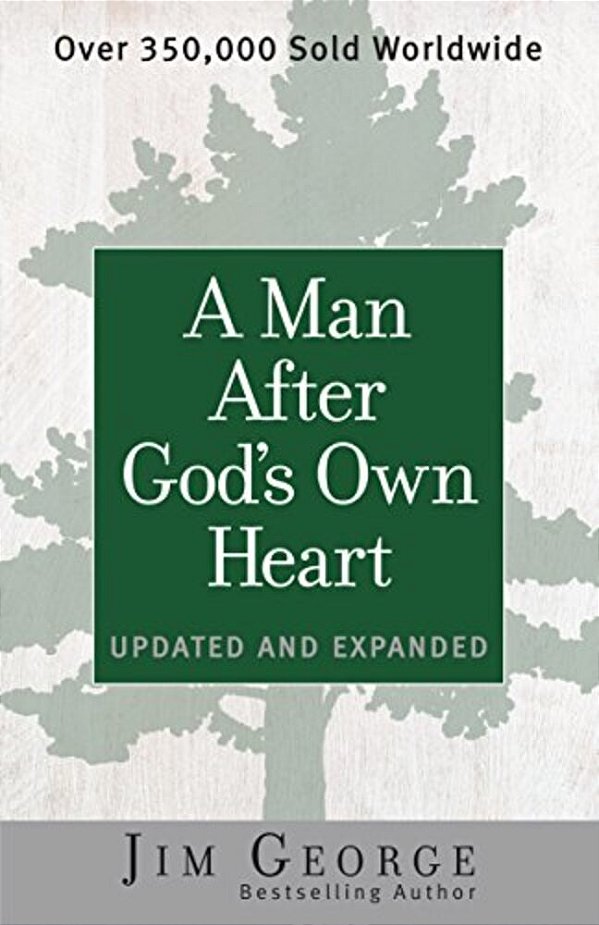 A Man After God's Own Heart: Updated And Expanded-..