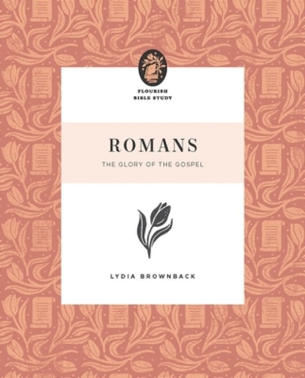 Romans: The Glory Of The Gospel-..