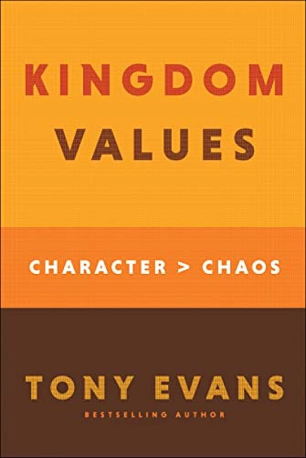 Kingdom Values: Character Over Chaos-..