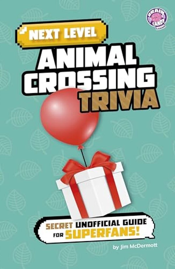 Next Level Animal Crossing Trivia: Secret Unofficial Guide For Superfans!-..