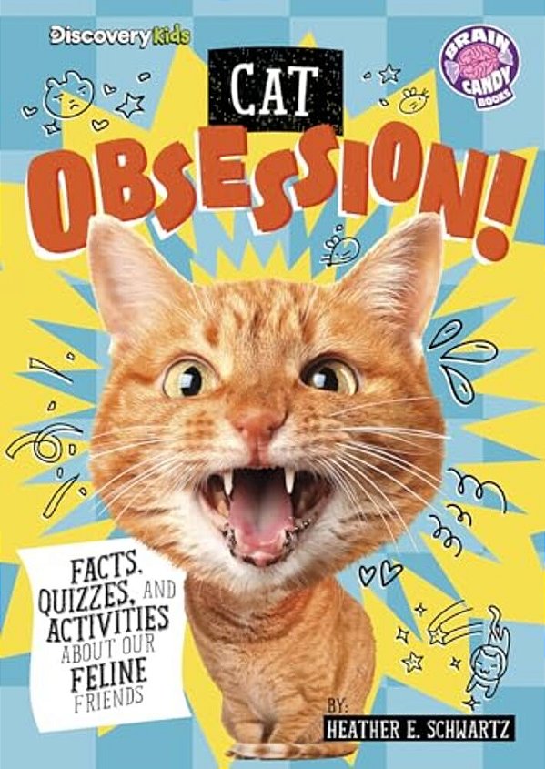 Cat Obsession!: Facts, Quizzes, And Activities About Our Feline Friends-..