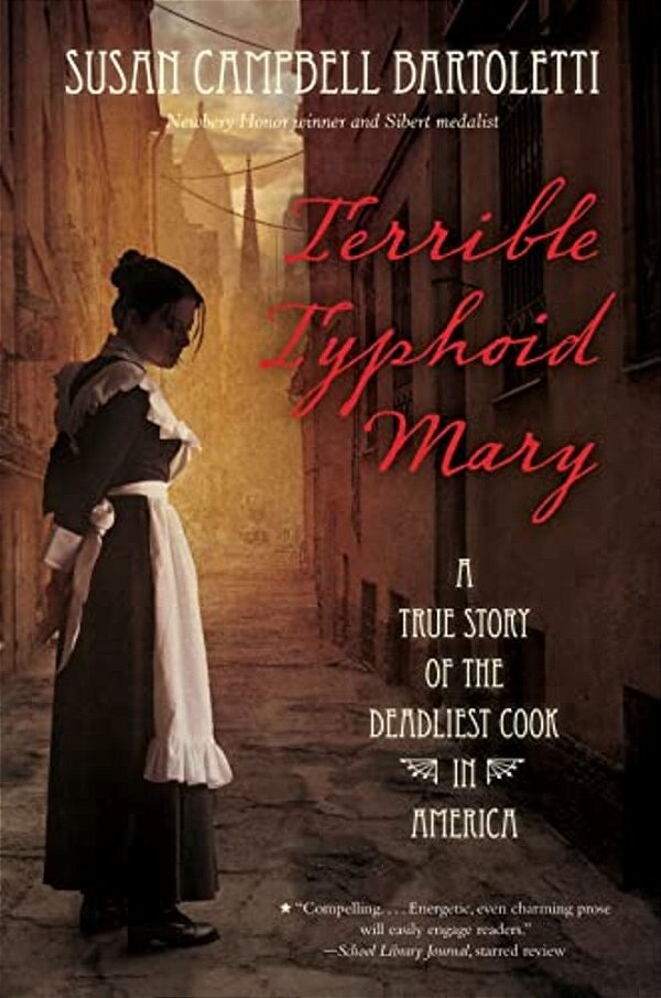 Terrible Typhoid Mary: A True Story Of The Deadliest Cook In America-..