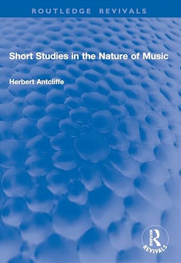 Short Studies In The Nature Of Music-..