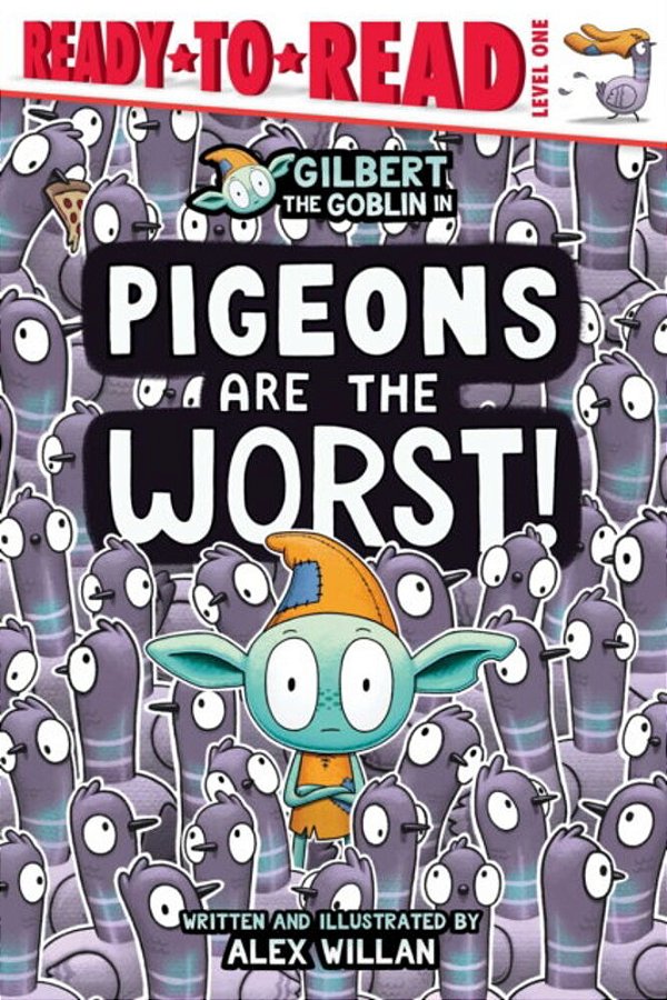 Pigeons Are The Worst!: Ready-To-read Level 1-..