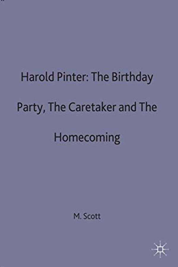 Harold Pinter: The Birthday Party, The Caretaker And The Homecoming-..