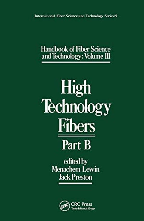 Handbook Of Fiber Science And Technology Volume 2: High Technology Fibers: Part B-..