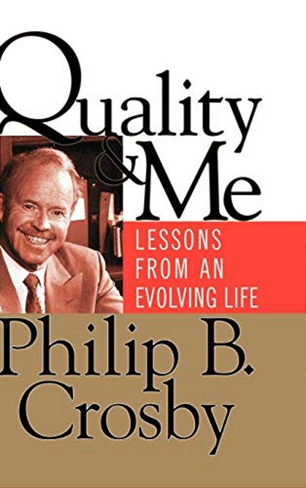 Quality And Me: Lessons From An Evolving Life-..