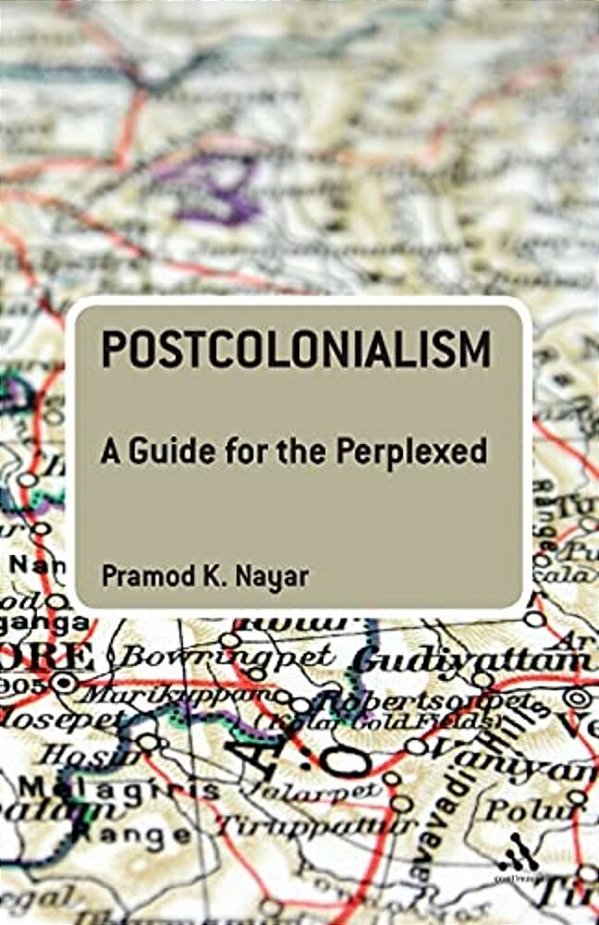 Postcolonialism: A Guide For The Perplexed-..
