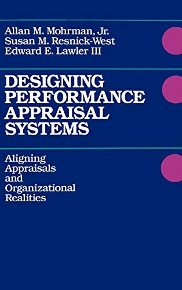 Designing Performance Appraisal Systems-..