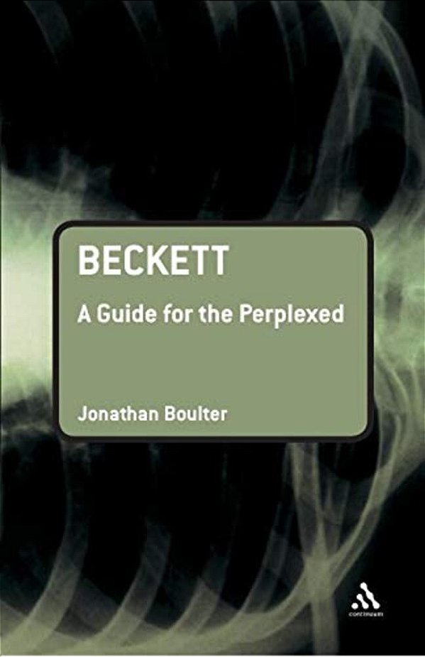 Beckett: A Guide For The Perplexed-..