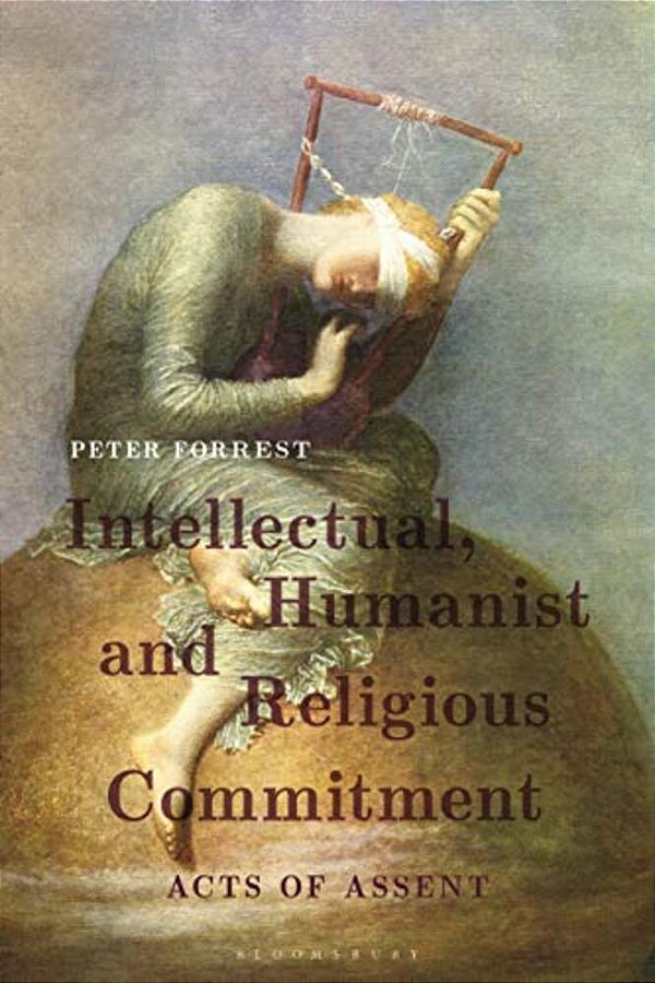 Intellectual, Humanist And Religious Commitment: Acts Of Assent-..
