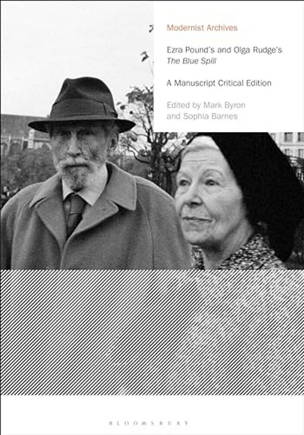 Ezra Pound's And Olga Rudge's The Blue Spill: A Manuscript Critical Edition-..