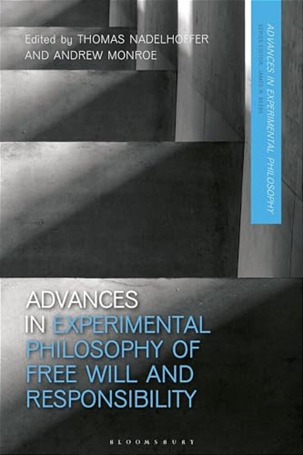 Advances In Experimental Philosophy Of Free Will And Responsibility-..
