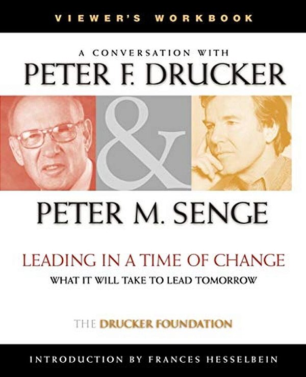 Leading In A Time Of Change, Viewer's Workbook: What It Will Take To Lead Tomorrow (Video)-..