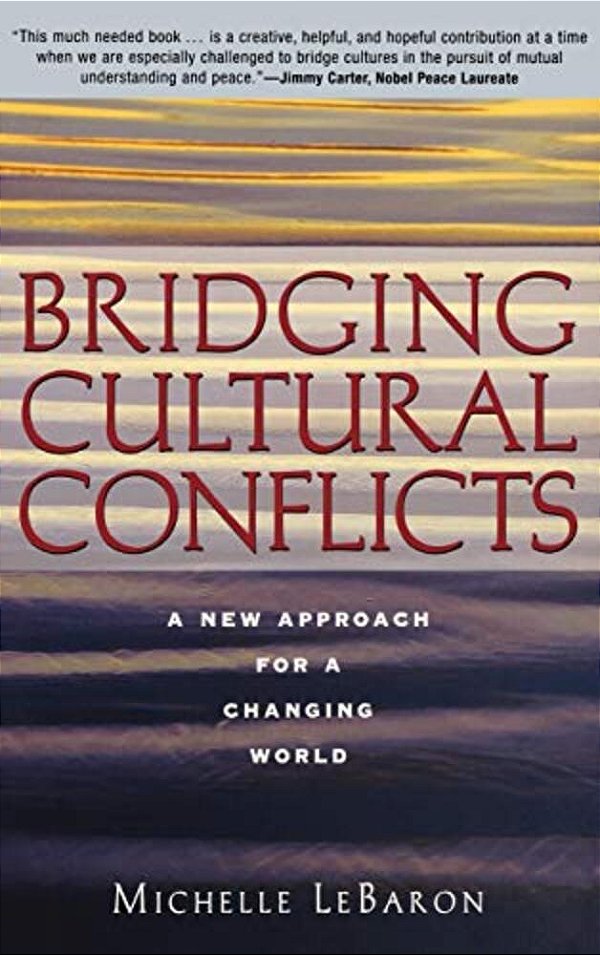 Bridging Cultural Conflicts: A New Approach For A Changing World-..