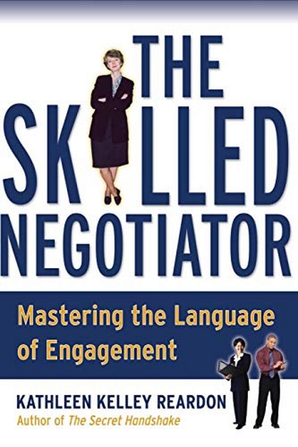 The Skilled Negotiator: Mastering The Language Of Engagement-..