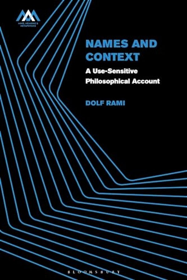 Names And Context: A Use-Sensitive Philosophical Account-..