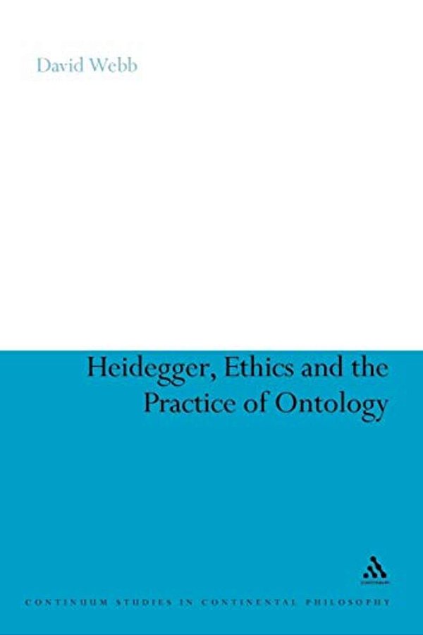 Heidegger, Ethics And The Practice Of Ontology-..
