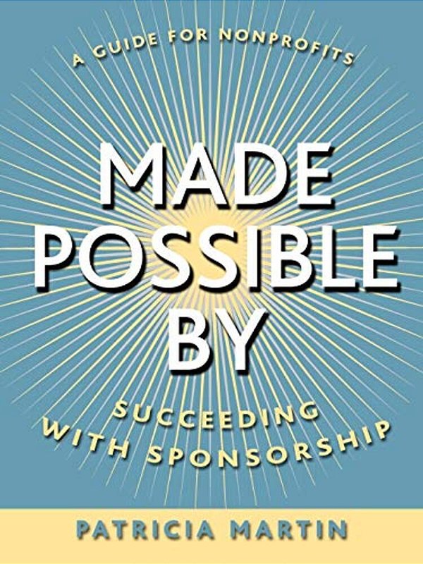 Made Possible By: Succeeding With Sponsorship-..