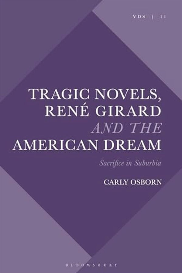 Tragic Novels, René Girard And The American Dream: Sacrifice In Suburbia-..