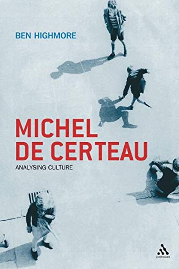 Michel De Certeau: Analysing Culture-..