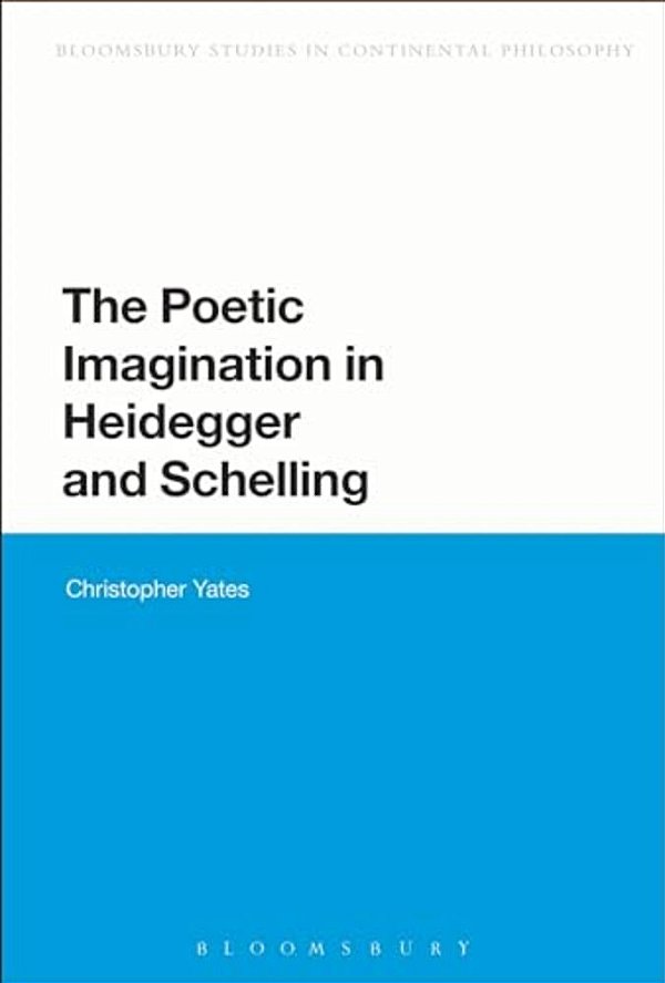 The Poetic Imagination In Heidegger And Schelling-..