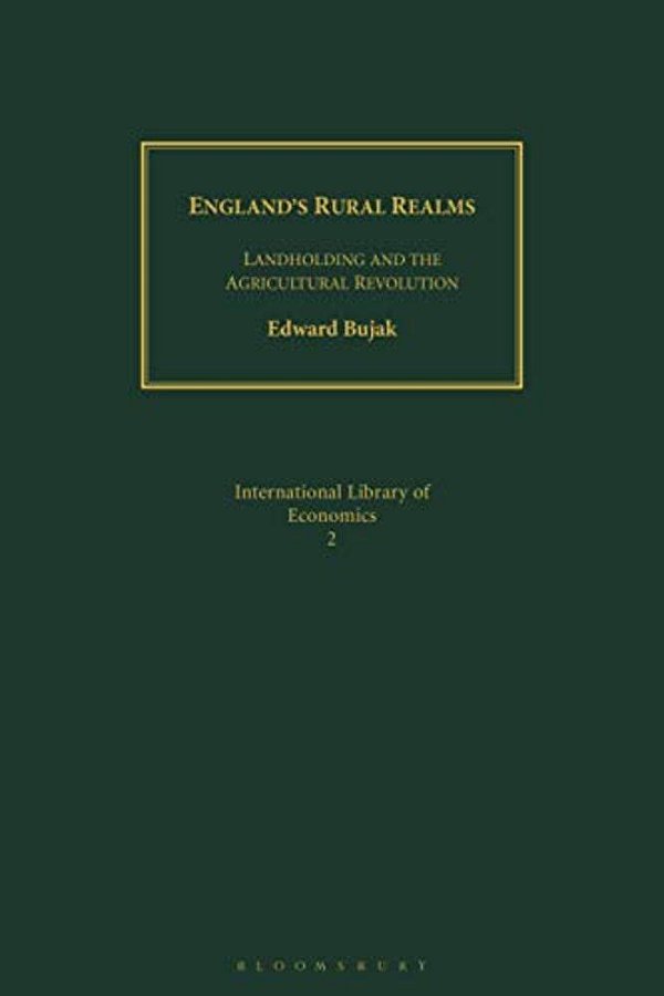 England's Rural Realms: Landholding And The Agricultural Revolution-..