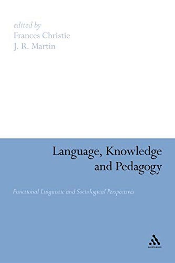 Language, Knowledge And Pedagogy: Functional Linguistic And Sociological Perspectives-..