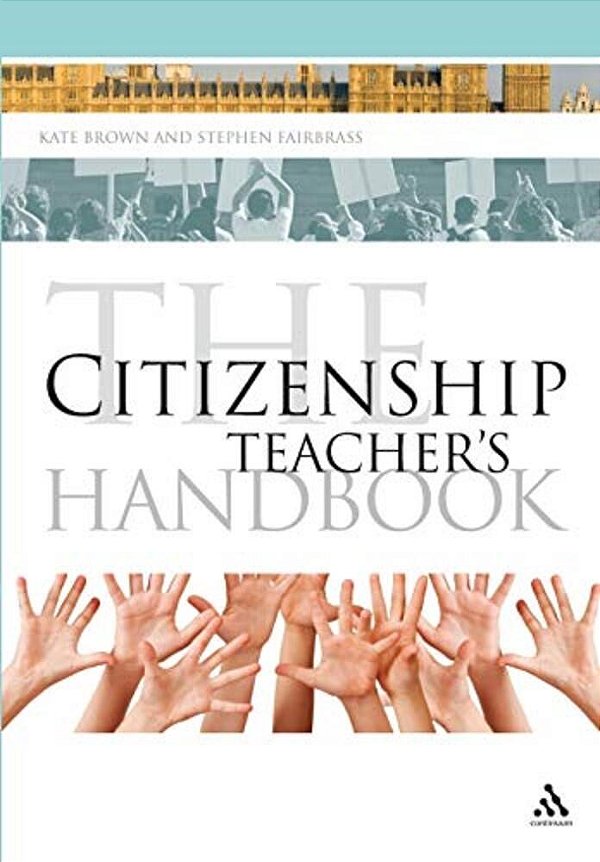 The Citizenship Teacher's Handbook-..