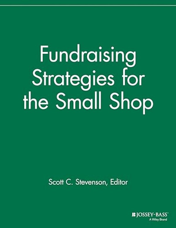 Fundraising Strategies For The Small Shop-..