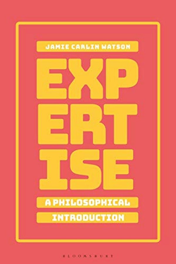 Expertise: A Philosophical Introduction-..