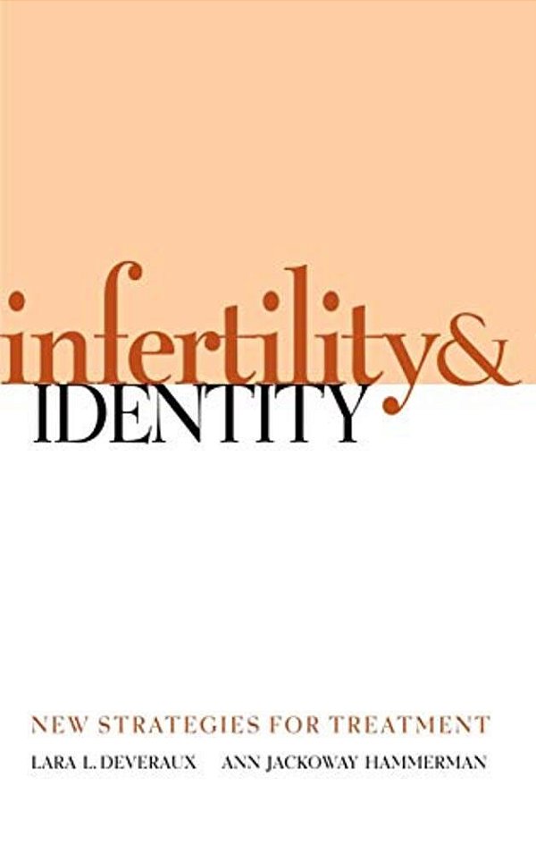 Infertility & Identity: New Strategies For Treatment-..