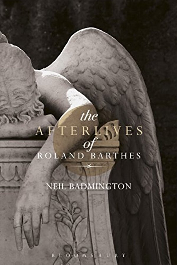 The Afterlives Of Roland Barthes-..