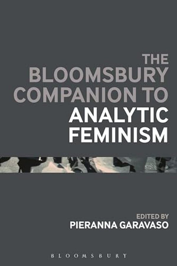 The Bloomsbury Companion To Analytic Feminism-..