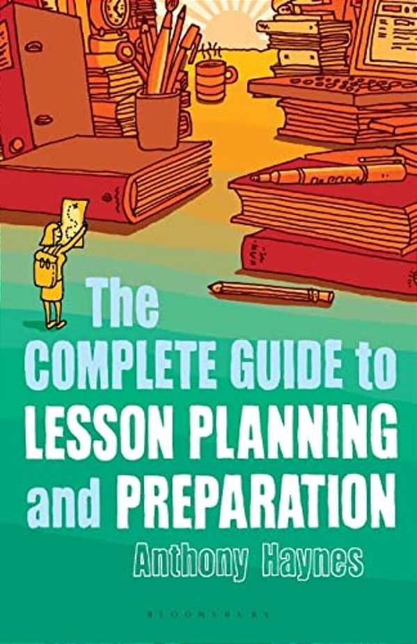 The Complete Guide To Lesson Planning And Preparation-..