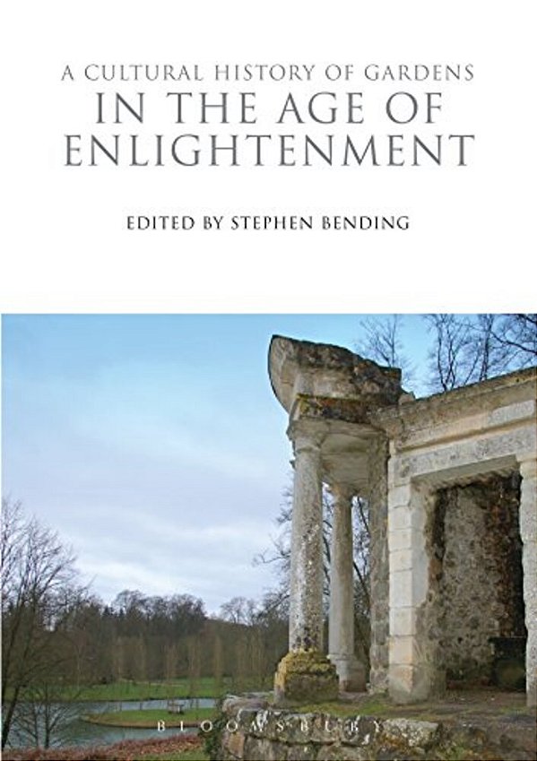 A Cultural History Of Gardens In The Age Of Enlightenment-..