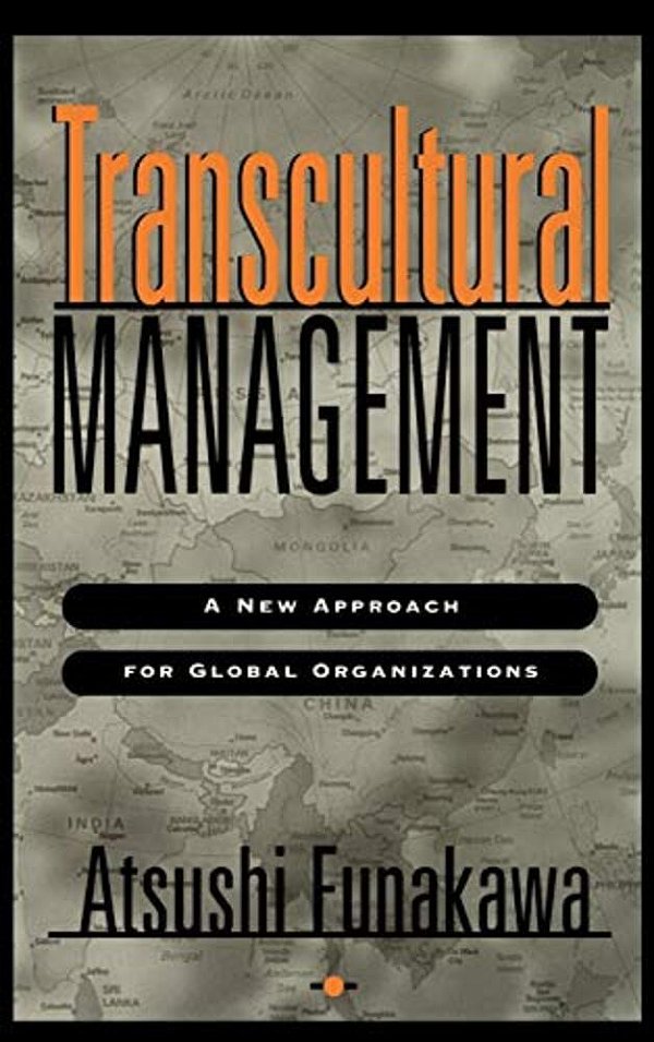 Transcultural Management: A New Approach For Global Organizations-..