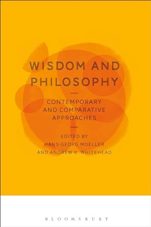 Wisdom And Philosophy: Contemporary And Comparative Approaches-..