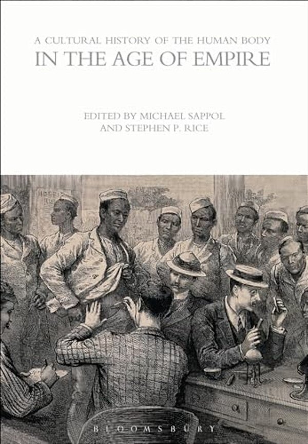 A Cultural History Of The Human Body In The Age Of Empire-..