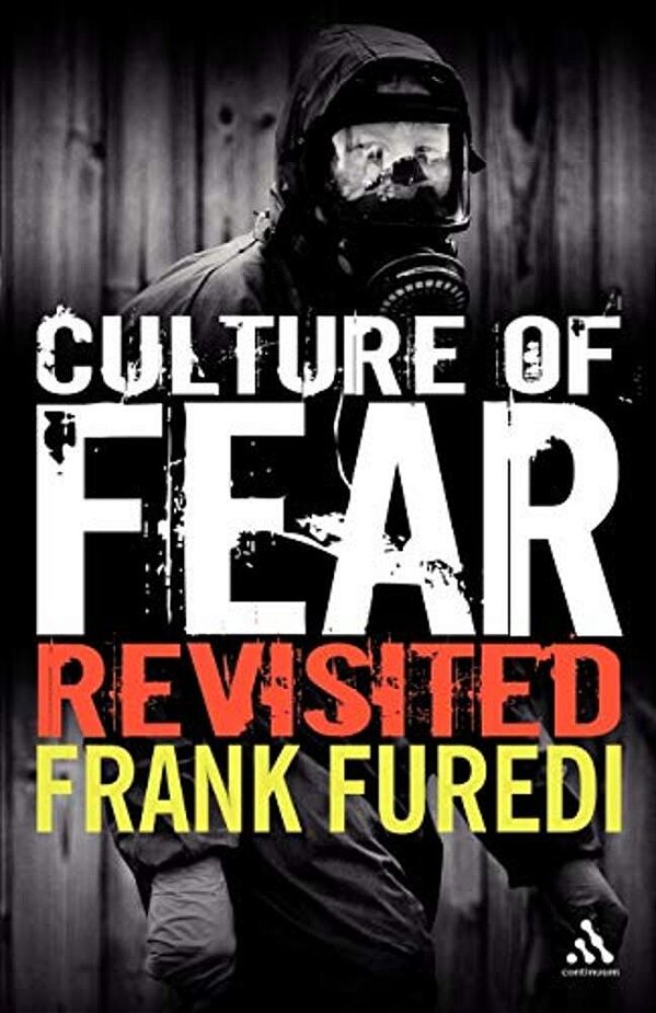 Culture Of Fear Revisited: Risk-Taking And The Morality Of Low Expectation-..