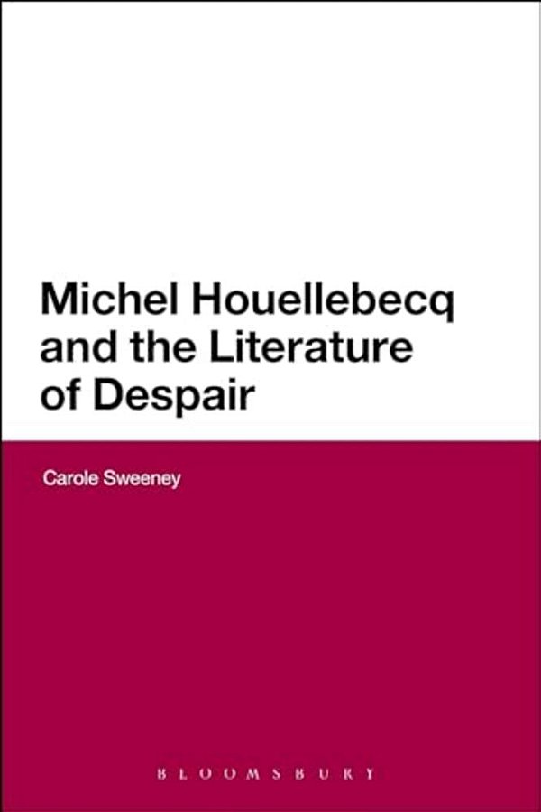Michel Houellebecq And The Literature Of Despair-..